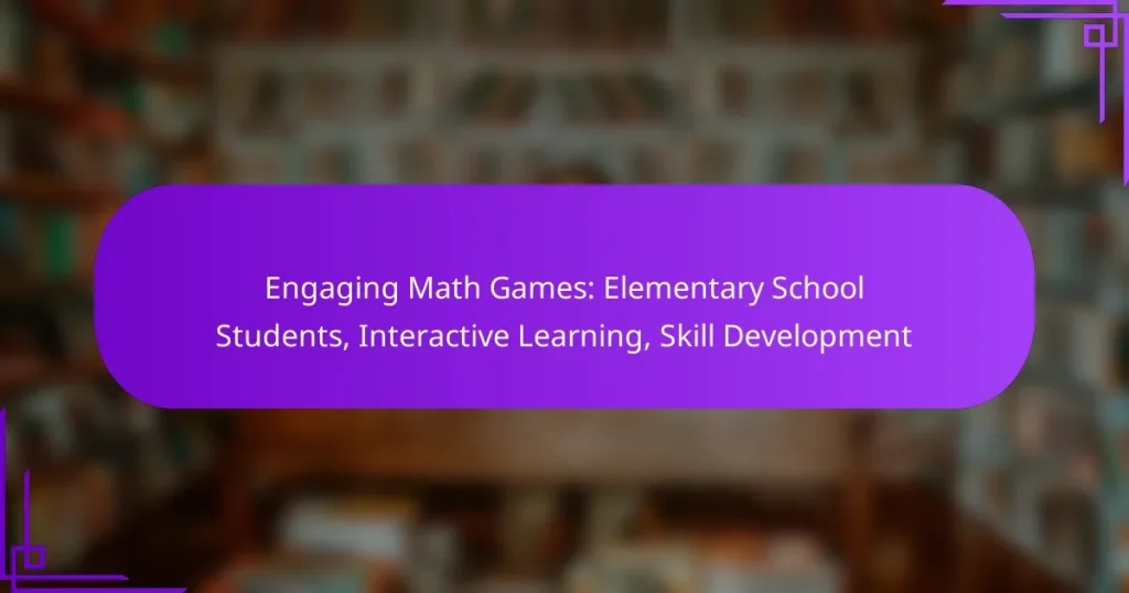 Engaging Math Games: Elementary School Students, Interactive Learning, Skill Development