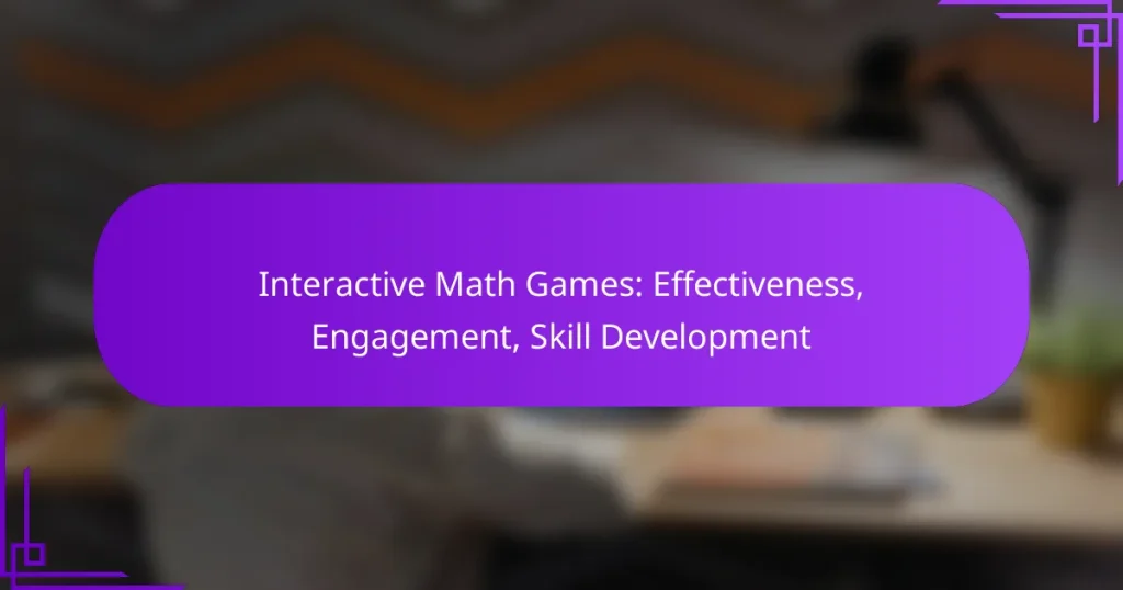 Interactive Math Games: Effectiveness, Engagement, Skill Development