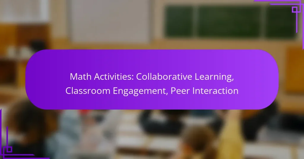 Math Activities: Collaborative Learning, Classroom Engagement, Peer Interaction