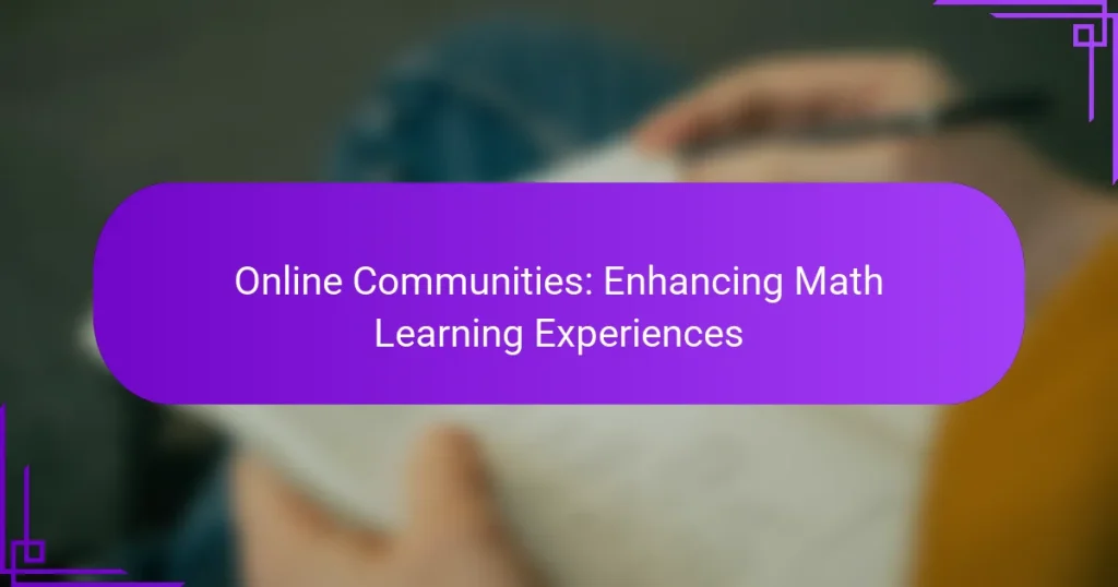 Online Communities: Enhancing Math Learning Experiences