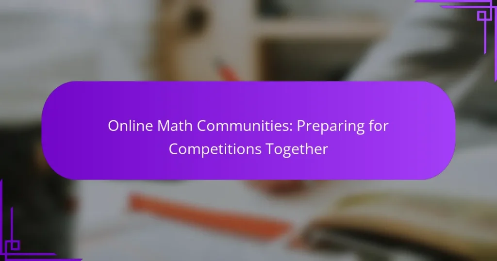 Online Math Communities: Preparing for Competitions Together