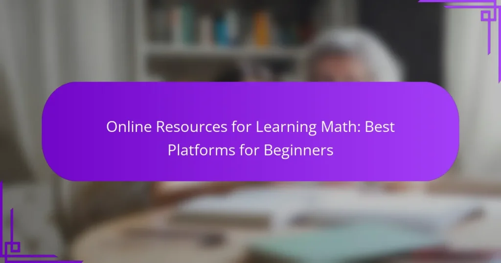 Online Resources for Learning Math: Best Platforms for Beginners