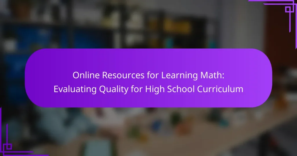 Online Resources for Learning Math: Evaluating Quality for High School Curriculum