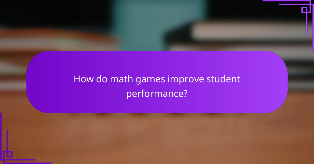 How do math games improve student performance?