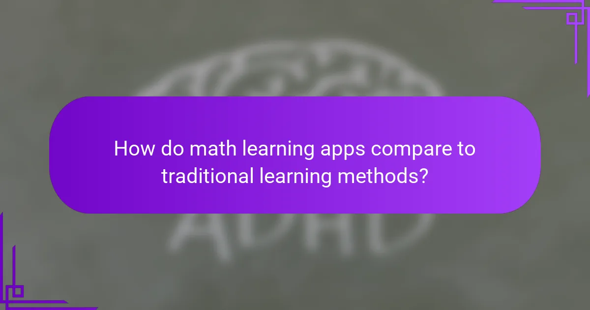 How do math learning apps compare to traditional learning methods?