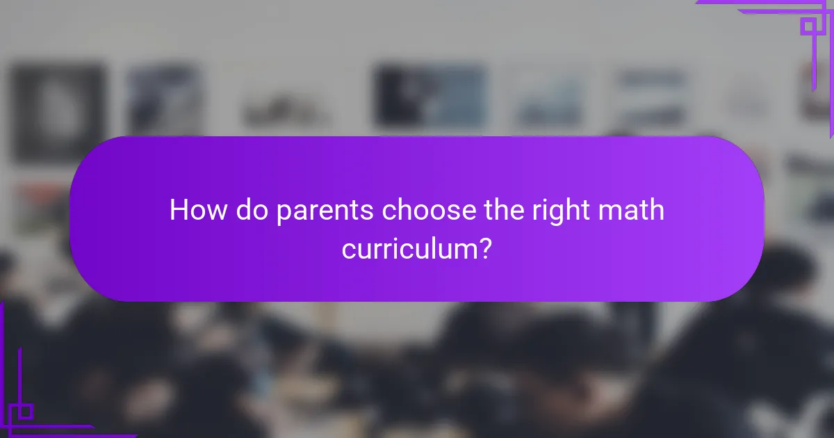 How do parents choose the right math curriculum?