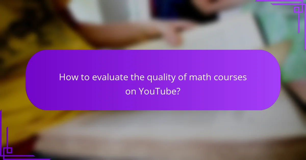 How to evaluate the quality of math courses on YouTube?