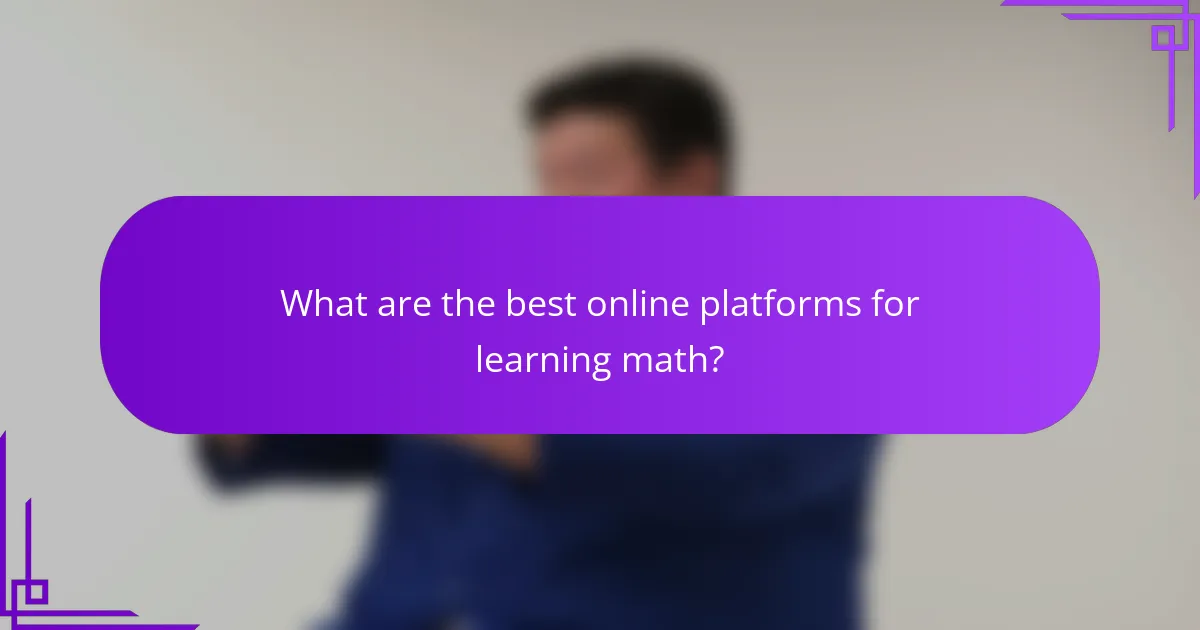 What are the best online platforms for learning math?