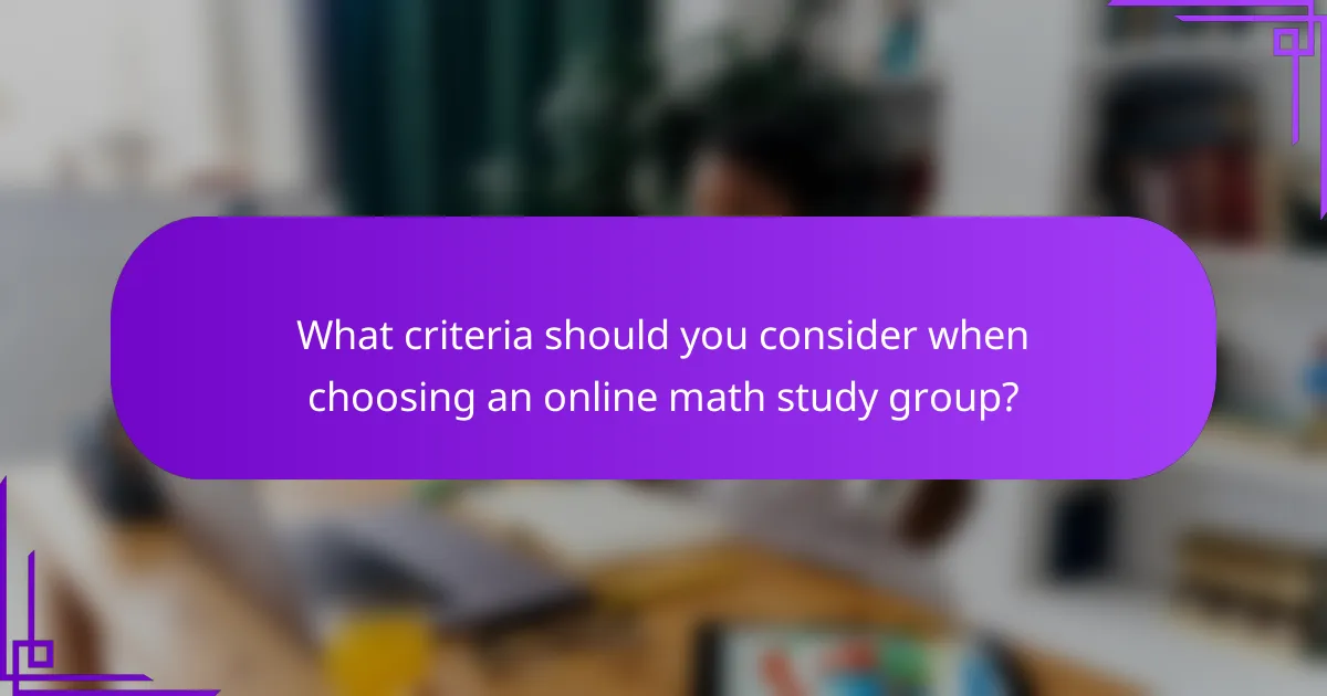 What criteria should you consider when choosing an online math study group?