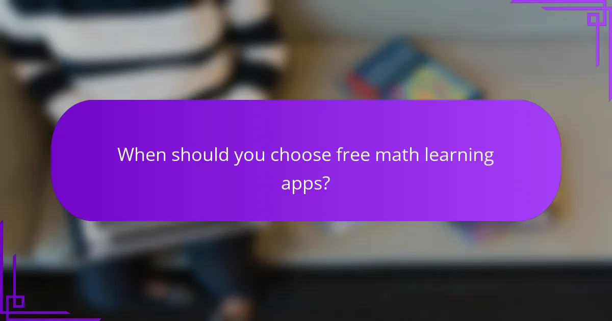 When should you choose free math learning apps?