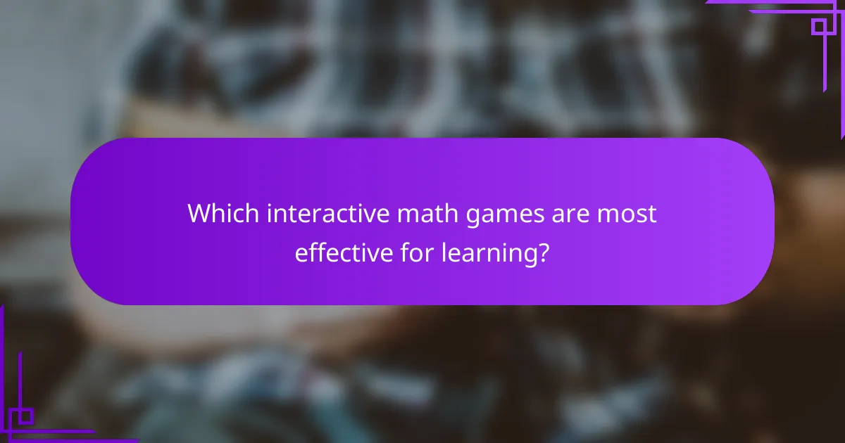 Which interactive math games are most effective for learning?